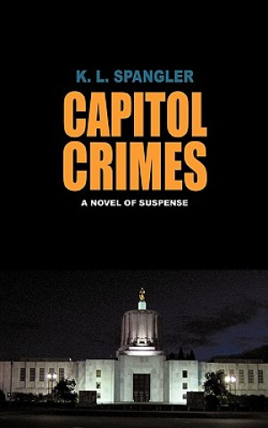 Knjiga Capitol Crimes K L Spangler
