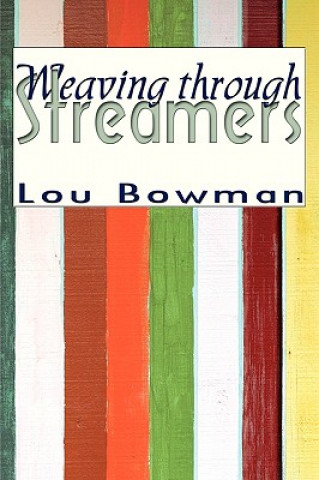 Libro Weaving Through Streamers Lou Bowman