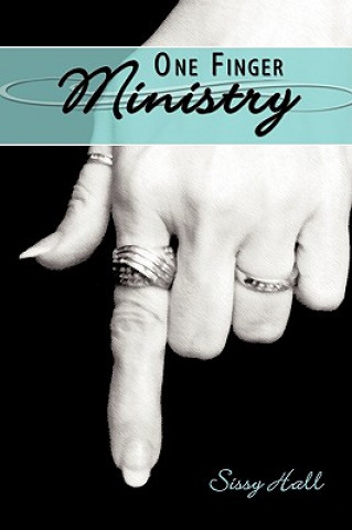 Book One Finger Ministry Sissy Hall