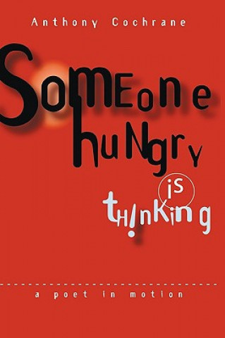 Libro Someone Hungry Is Thinking Anthony Tony Cochrane