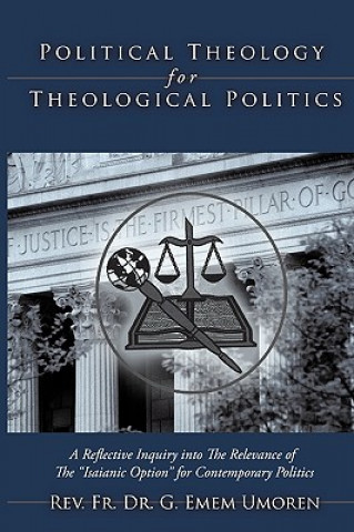 Book Political Theology for Theological Politics Rev F Dr G Emem Umoren