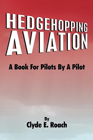 Carte Hedgehopping Aviation Clyde E Roach