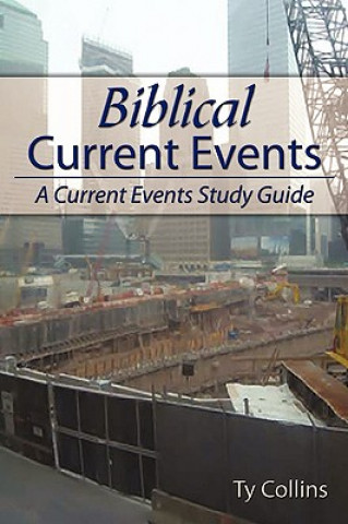 Kniha Biblical Current Events Ty Collins