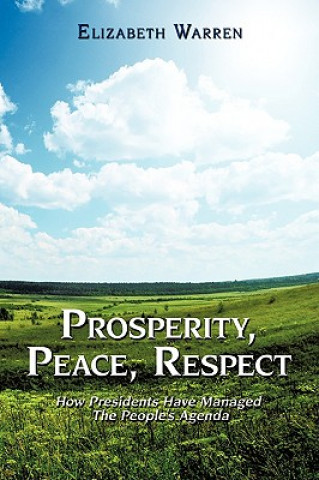 Kniha Prosperity, Peace, Respect Professor Elizabeth Warren