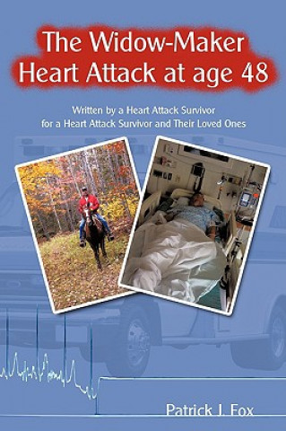 Könyv Widow-Maker Heart Attack at Age 48 Patrick J Fox
