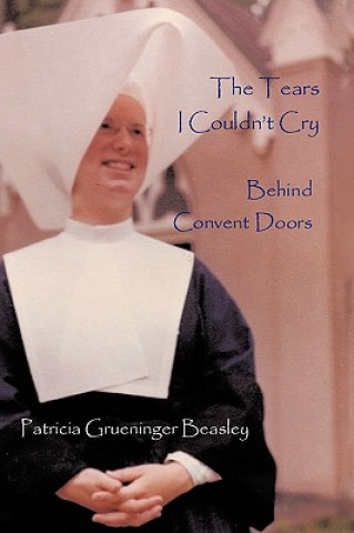 Книга Tears I Couldn't Cry Patricia Grueninger Beasley