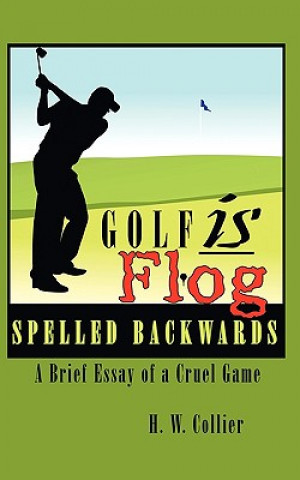 Książka Golf is Flog Spelled Backwards H W Collier