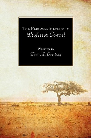 Livre Personal Memoirs of Professor Conwel Tom A Garrison