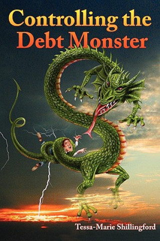 Carte Controlling the Debt Monster Tessa-Marie Shillingford