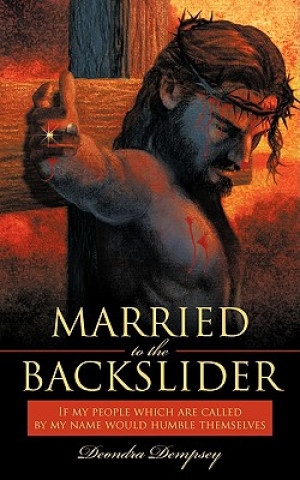 Libro Married to the Backslider Deondra Dempsey