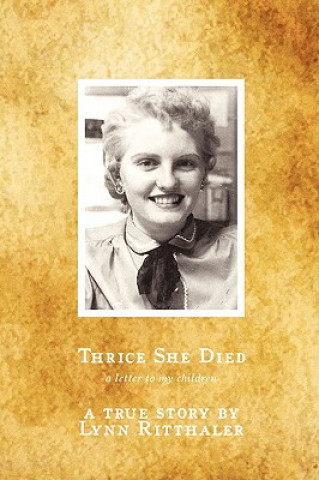 Könyv Thrice She Died Lynn Ritthaler