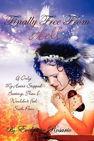 Knjiga Finally Free From Hell Evelynne Rosario