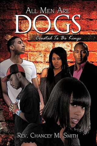 Libro All Men are Dogs Rev Chancey M Smith