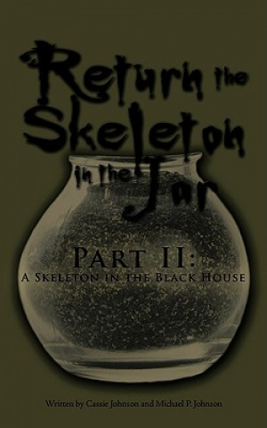 Könyv Return the Skeleton in the Jar University Michael P (Johns Hopkins University) Johnson