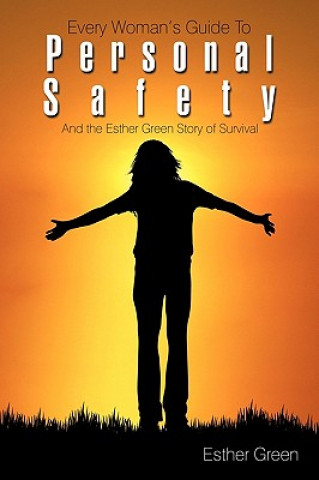 Carte Every Woman's Guide to Personal Safety Esther Green