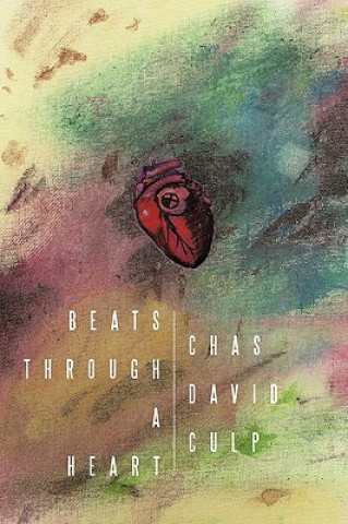 Книга Beats Through a Heart Chas D Culp