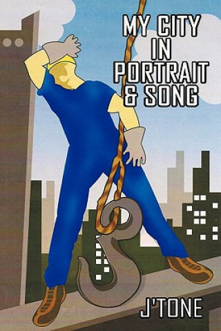 Könyv My City in Portrait & Song J'Tone