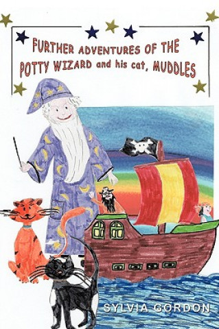 Knjiga Further Adventures of the Potty Wizard and His Cat, Muddles Sylvia Gordon