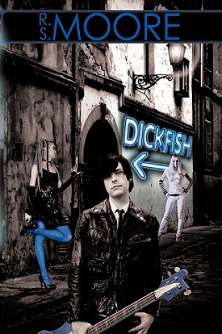 Kniha Dickfish R S Moore
