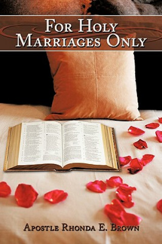 Knjiga For Holy Marriages Only Apostle Rhonda E Brown