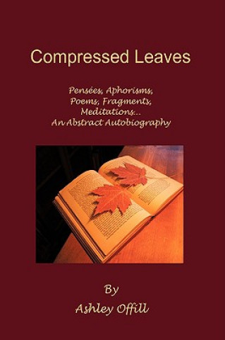 Kniha Compressed Leaves Ashley Offill