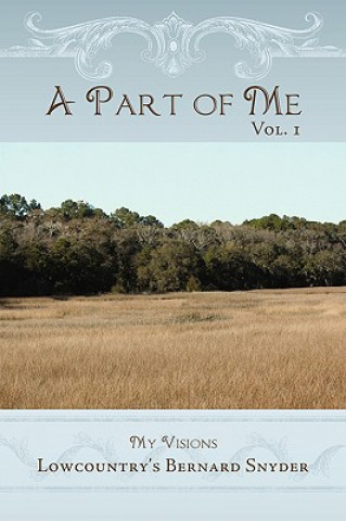 Kniha Part of Me Vol. 1 Lowcountry's Bernard Snyder