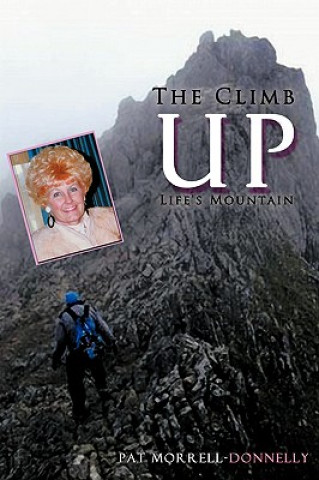 Könyv Climb Up Life's Mountain Pat Morrell-Donnelly