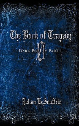 Carte Book of Tragedy 0 Julian Lesouffrir
