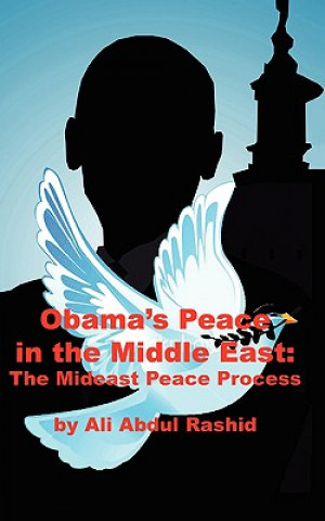 Livre Obama's Peace in the Middle East Ali Abdul Rashid