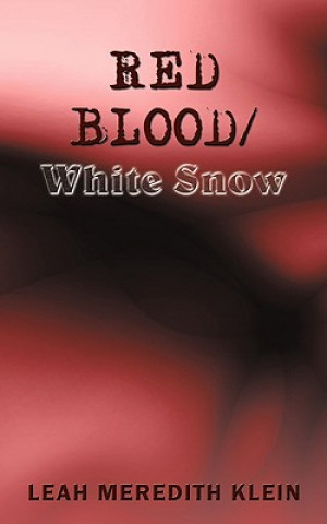 Książka Red Blood/White Snow Meredith Klein Leah Meredith Klein