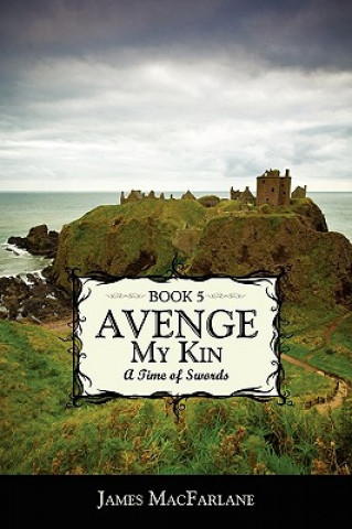 Book Avenge My Kin - Book 5 James MacFarlane