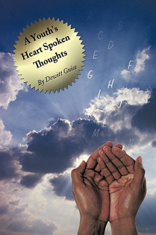 Kniha Youth's Heart Spoken Thoughts DeWitt Guice