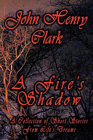 Knjiga Fire's Shadow Henry Clark John Henry Clark