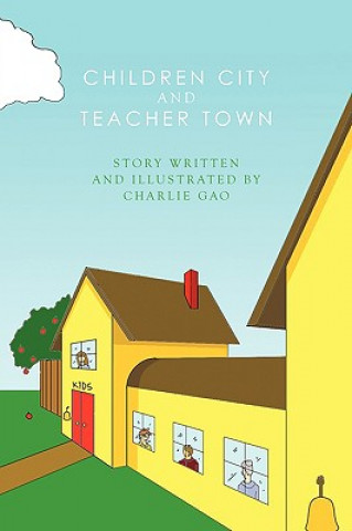 Книга Children City and Teacher Town Charlie Gao