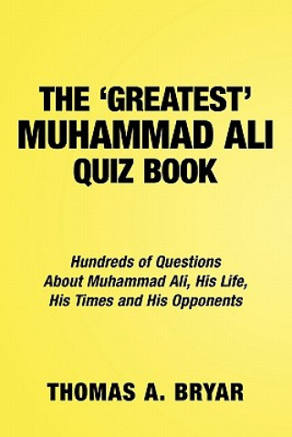 Βιβλίο Greatest Muhammad Ali Quiz Book Thomas A Bryar