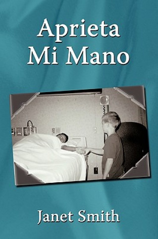 Книга Aprieta Mi Mano Janet Smith