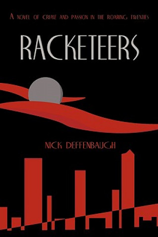 Kniha Racketeers Nick Nick Deffenbaugh