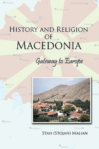 Kniha History and Religion of Macedonia Stan (Stojan) Malian
