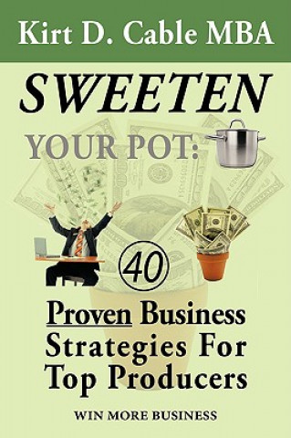 Книга Sweeten Your Pot Kirt D Cable Mba