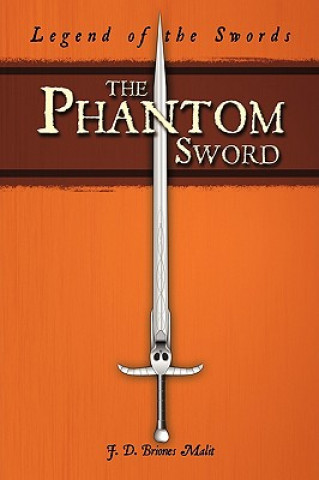 Knjiga Phantom Sword D Briones Malit J D Briones Malit