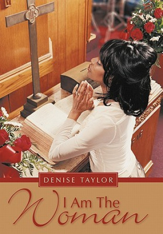 Könyv I Am The Woman Denise (Environmental Educator and Director) Taylor
