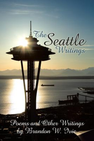 Knjiga Seattle Writings Brandon W Ivie