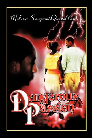 Knjiga Dangerous Passion Melissa Sargeant-Questelles