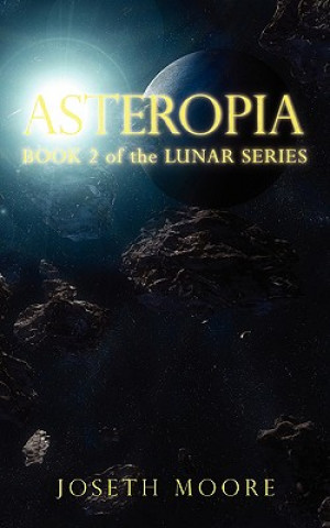 Knjiga Asteropia Joseth Moore