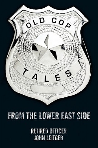 Knjiga Old Cop Tales John Leitgeb