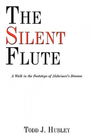 Buch Silent Flute Todd J Hubley