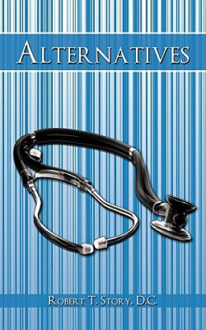 Knjiga Alternatives D C Robert T Story