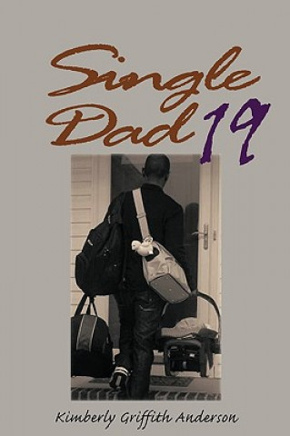 Knjiga Single Dad 19 Kimberly Griffith Anderson
