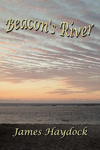 Könyv Beacon's River James Haydock