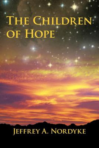 Buch Children of Hope Jeffrey A Nordyke